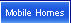Mobile Homes